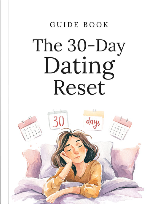 The 30-Day Dating Reset