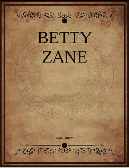 Zane Grey Betty Zane FN Library Online