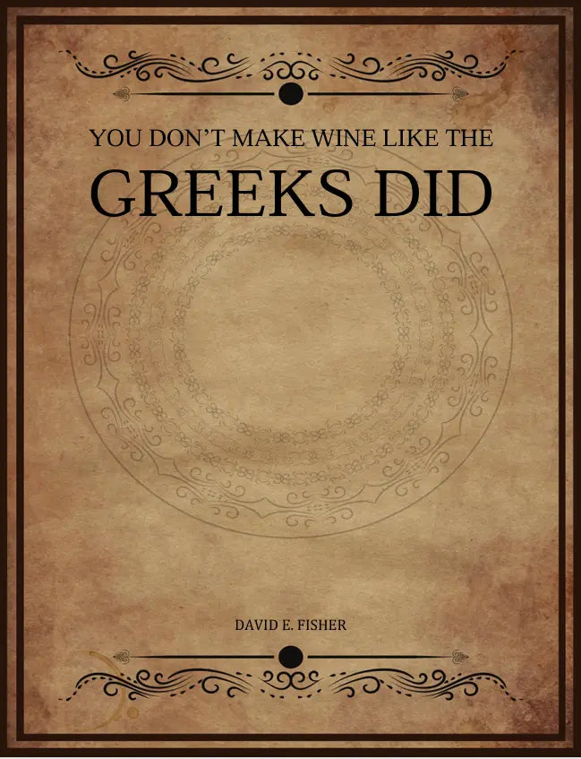 You Don't Make Wine Like the Greeks Did FN Library Online