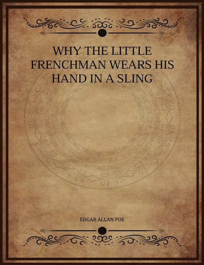 Why the Little Frenchman Wears His Hand in a Sling FN Library Online