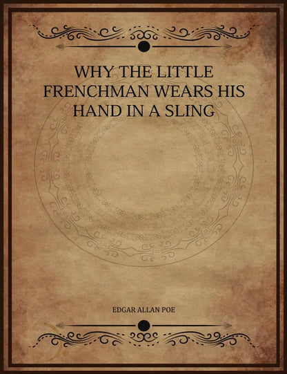 Why the Little Frenchman Wears His Hand in a Sling FN Library Online