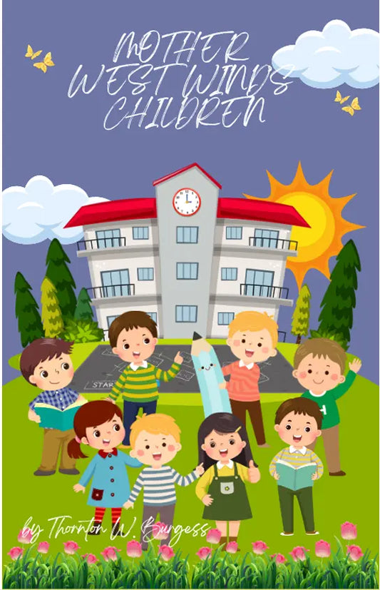 Mother West Winds Children by Thornton W. Burgess FN Library Online