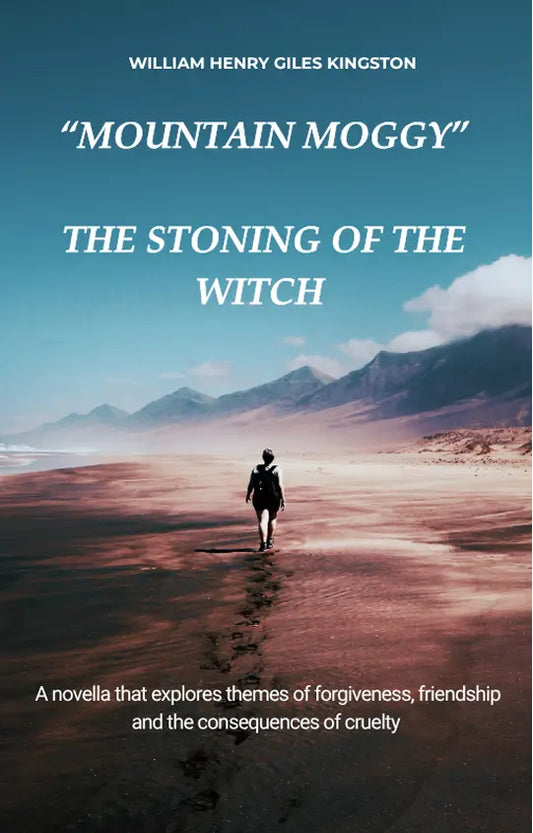 Mountain Moggy The Stoning of the Witch by William Henry Giles Kingston FN Library Online