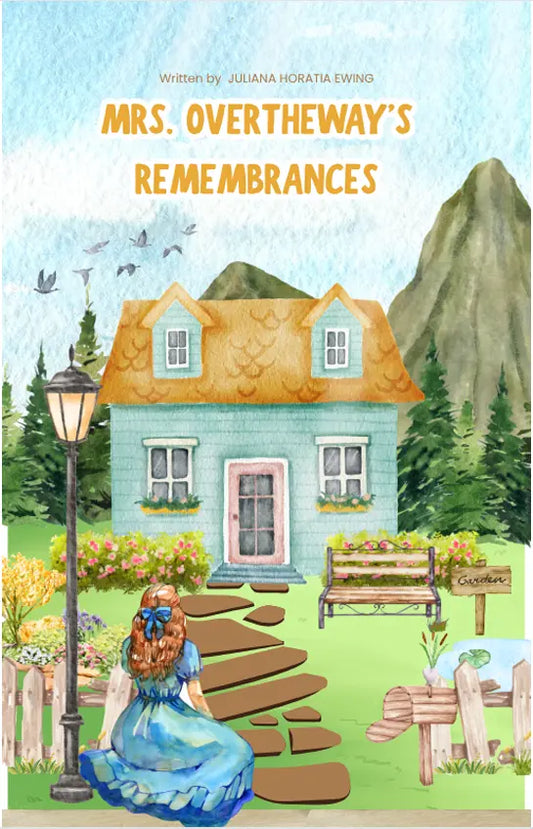 Mrs. Overtheways Remembrances by Juliana Horatia Ewing FN Library Online