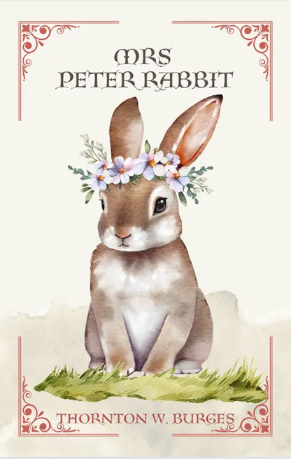 Mrs. Peter Rabbit by Thornton W. Burgess FN Library Online
